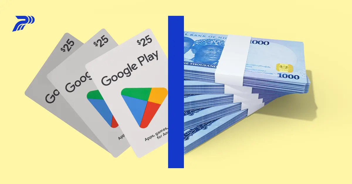 Learn How To Use Google Play Gift Card in Nigeria and Convert To Naira Anytime!